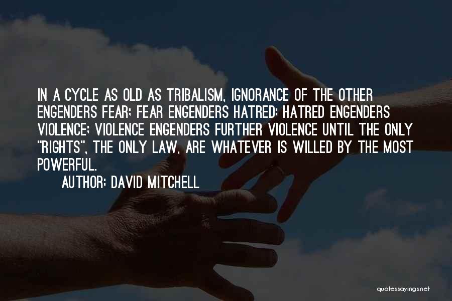 Ignorance Of The Law Quotes By David Mitchell