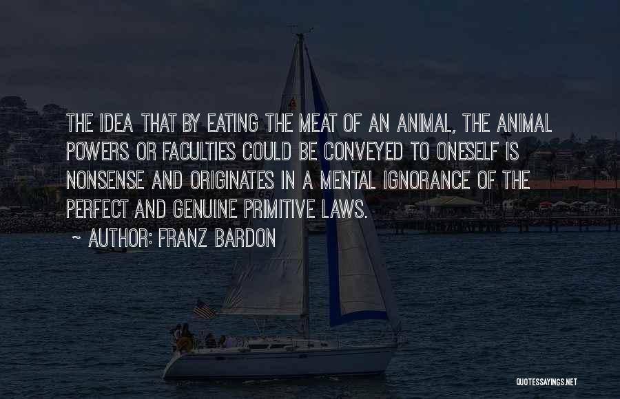 Ignorance Of The Law Quotes By Franz Bardon