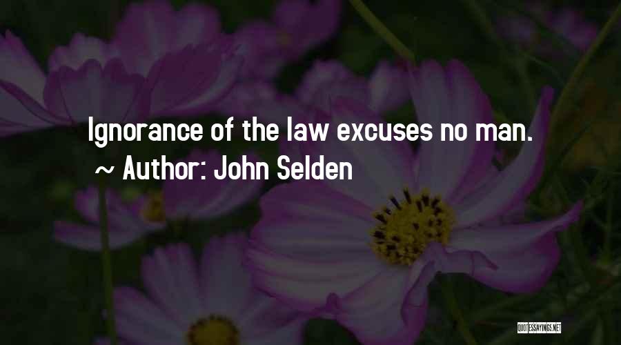 Ignorance Of The Law Quotes By John Selden