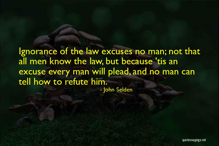 Ignorance Of The Law Quotes By John Selden