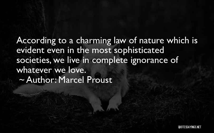 Ignorance Of The Law Quotes By Marcel Proust