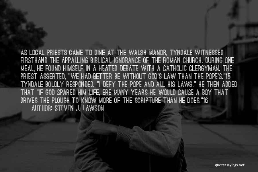 Ignorance Of The Law Quotes By Steven J. Lawson