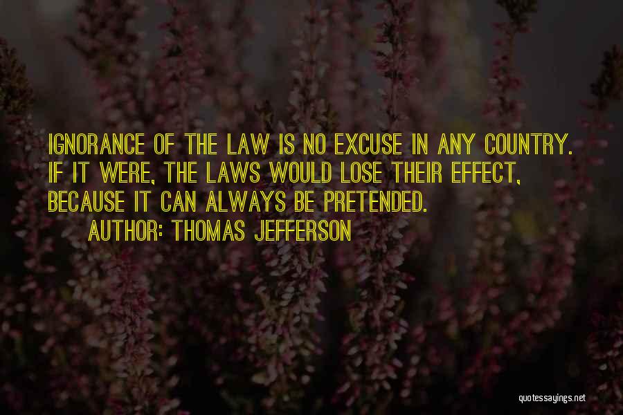 Ignorance Of The Law Quotes By Thomas Jefferson