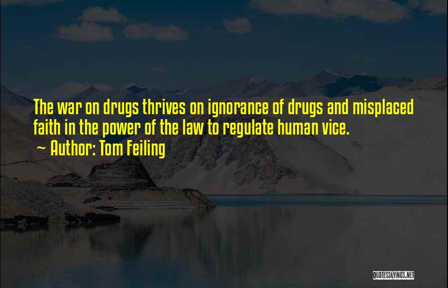 Ignorance Of The Law Quotes By Tom Feiling