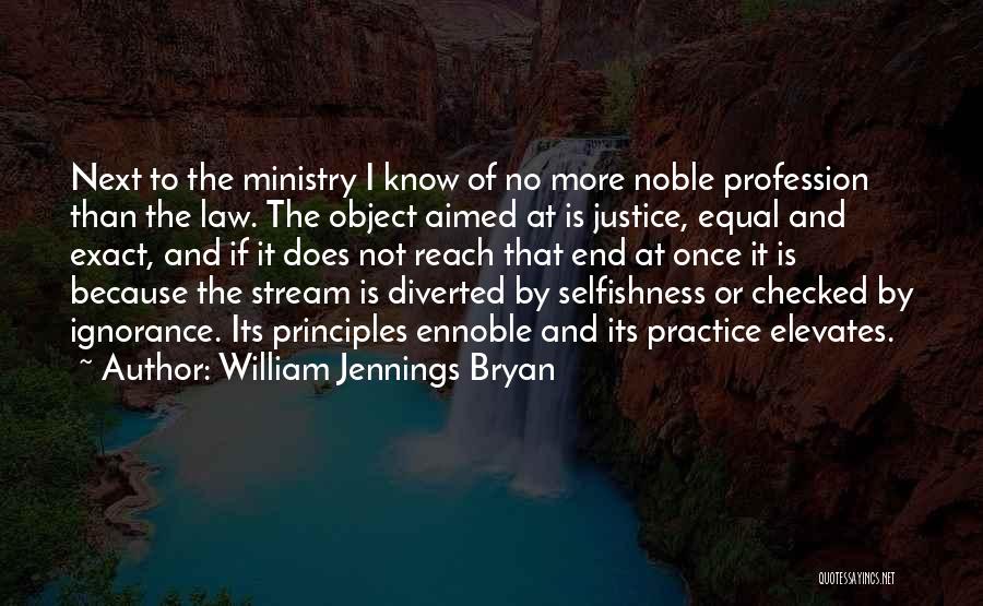 Ignorance Of The Law Quotes By William Jennings Bryan