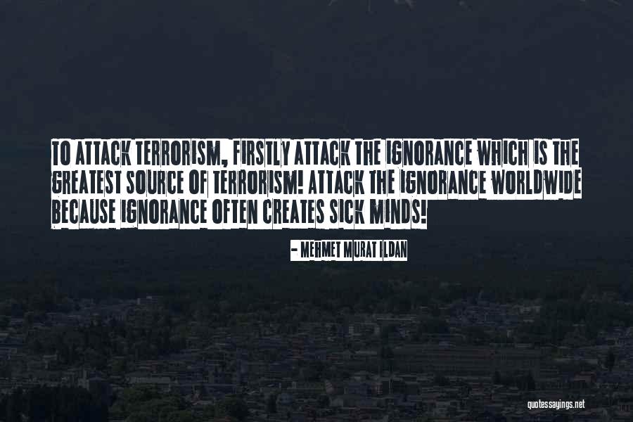Ignorance Quotations Quotes By Mehmet Murat Ildan Ignorance Quotations Quotes By Mehmet Murat Ildan