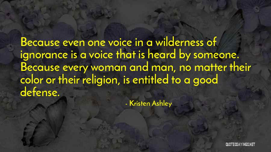 Ignorance Someone Quotes By Kristen Ashley Ignorance Someone Quotes By Kristen Ashley