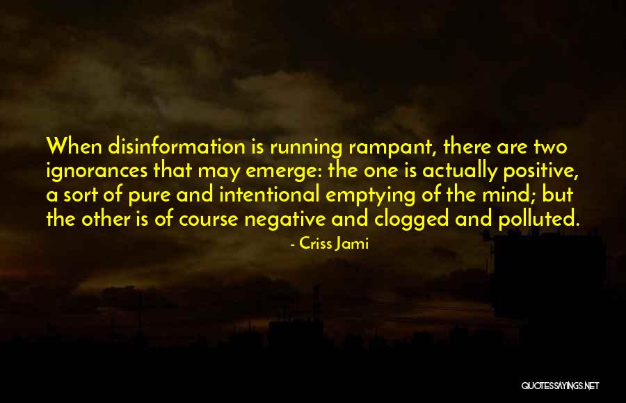 Ignorances Quotes By Criss Jami Ignorances Quotes By Criss Jami