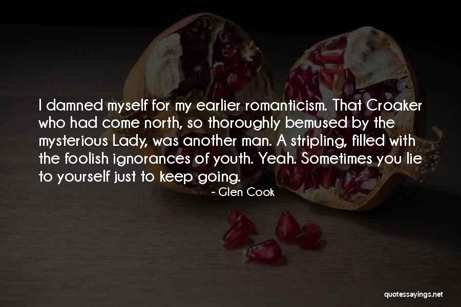 Ignorances Quotes By Glen Cook Ignorances Quotes By Glen Cook