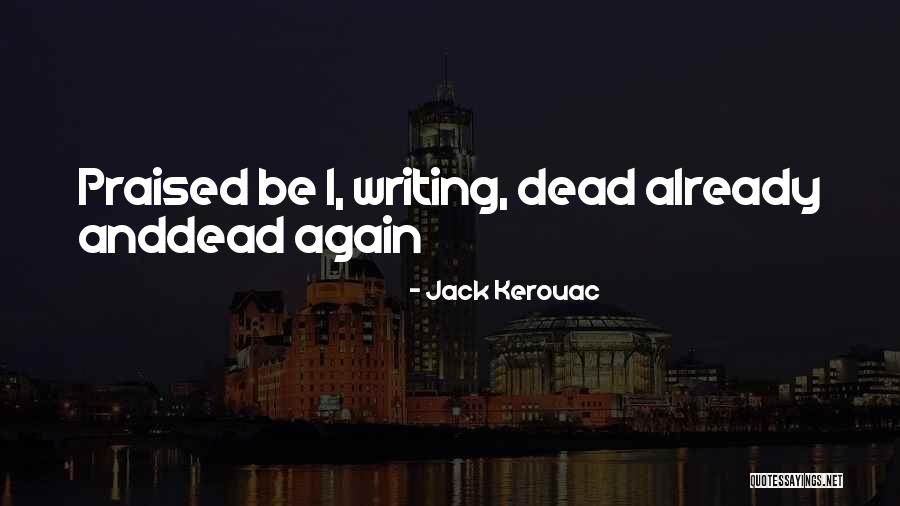 Ignorando A Yolo Quotes By Jack Kerouac Ignorando A Yolo Quotes By Jack Kerouac