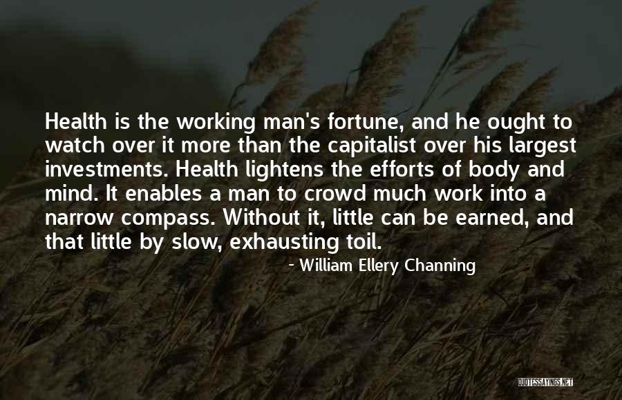 Ignorant Ex Boyfriend Quotes By William Ellery Channing Ignorant Ex Boyfriend Quotes By William Ellery Channing