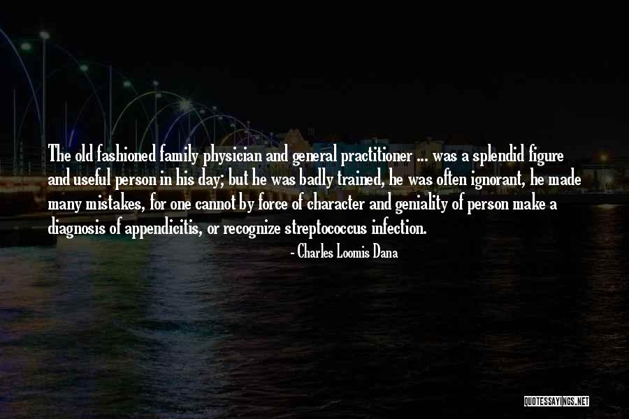 Ignorant Family Quotes By Charles Loomis Dana Ignorant Family Quotes By Charles Loomis Dana