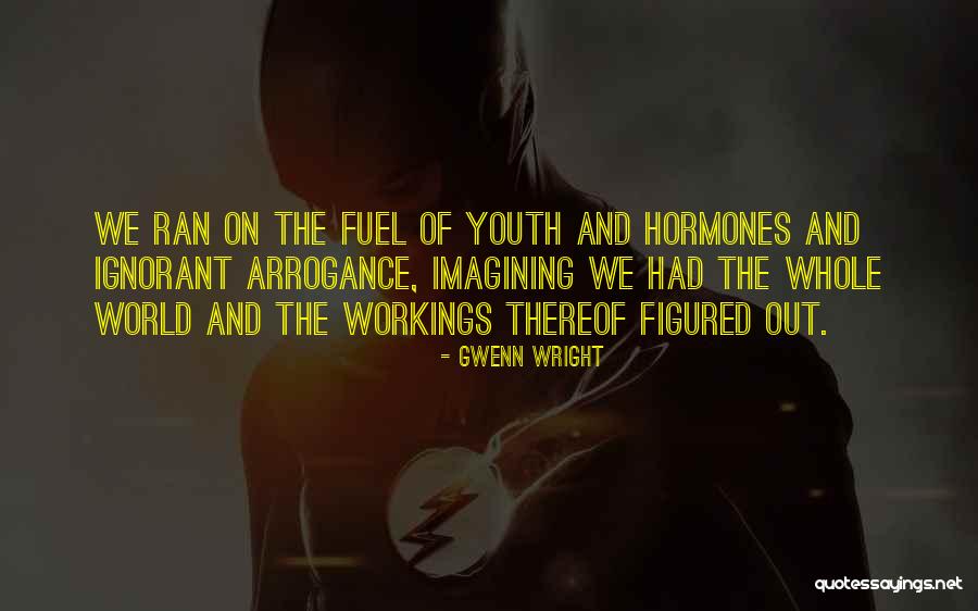 Ignorant Family Quotes By Gwenn Wright Ignorant Family Quotes By Gwenn Wright