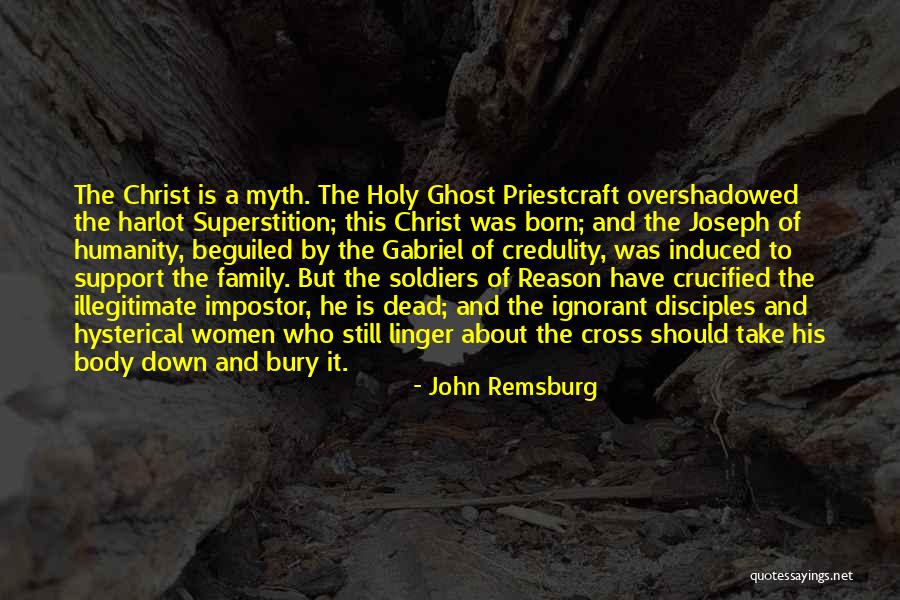 Ignorant Family Quotes By John Remsburg Ignorant Family Quotes By John Remsburg