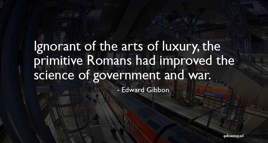 Ignorant Government Quotes By Edward Gibbon Ignorant Government Quotes By Edward Gibbon