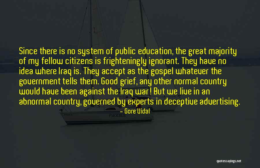 Ignorant Government Quotes By Gore Vidal Ignorant Government Quotes By Gore Vidal