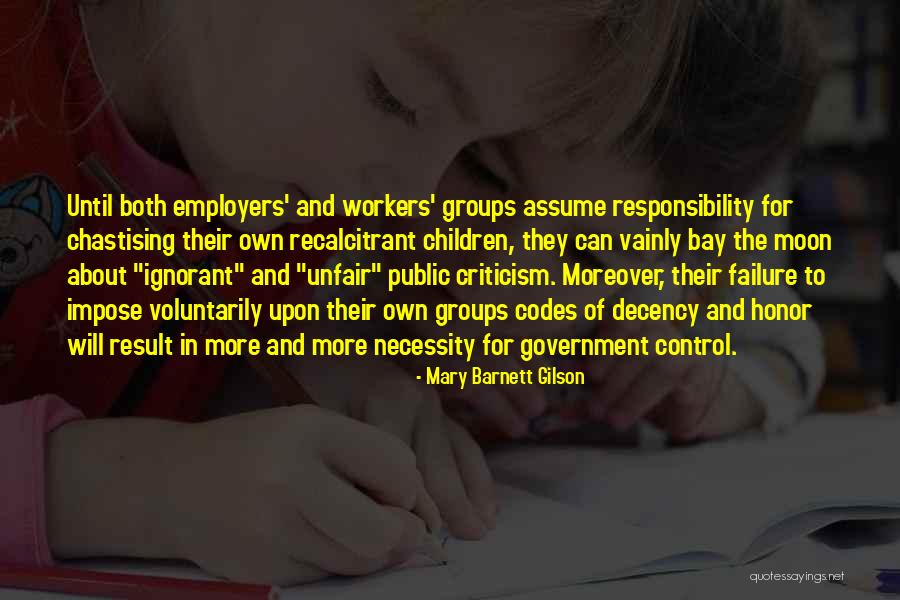 Ignorant Government Quotes By Mary Barnett Gilson Ignorant Government Quotes By Mary Barnett Gilson