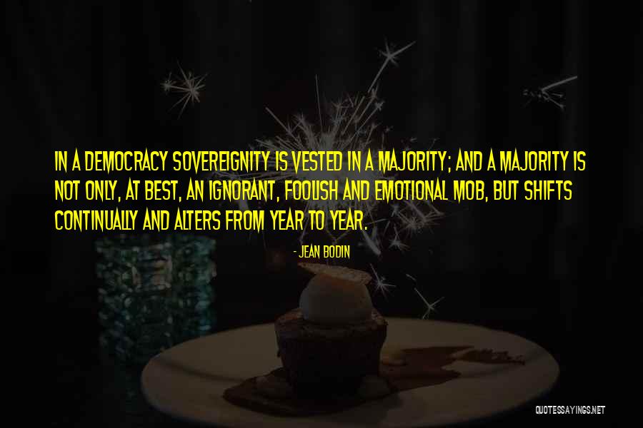 Ignorant Majority Quotes By Jean Bodin Ignorant Majority Quotes By Jean Bodin