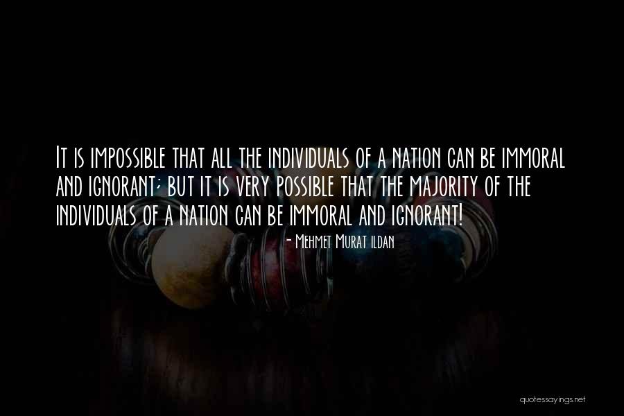 Ignorant Majority Quotes By Mehmet Murat Ildan Ignorant Majority Quotes By Mehmet Murat Ildan