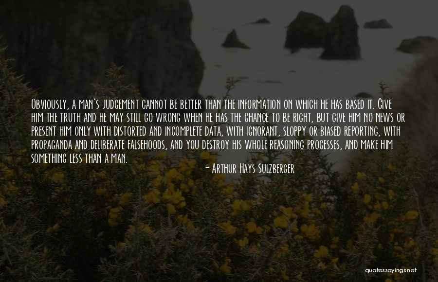 Ignorant Man Quotes By Arthur Hays Sulzberger Ignorant Man Quotes By Arthur Hays Sulzberger