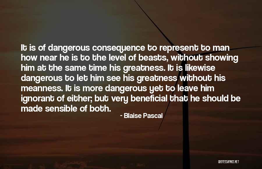 Ignorant Man Quotes By Blaise Pascal Ignorant Man Quotes By Blaise Pascal