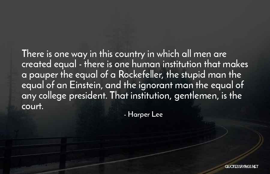 Ignorant Man Quotes By Harper Lee Ignorant Man Quotes By Harper Lee