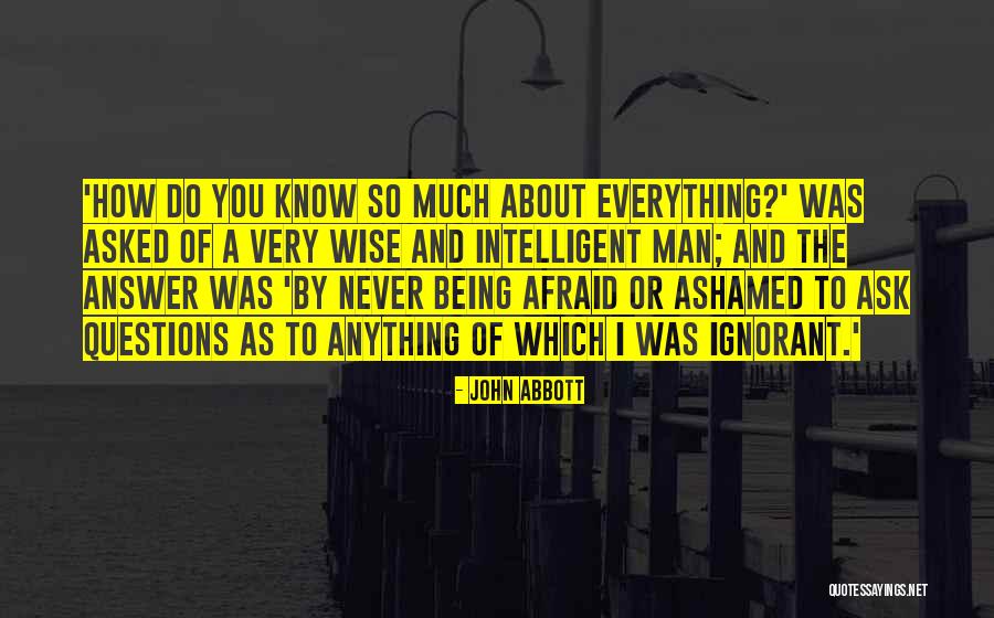 Ignorant Man Quotes By John Abbott Ignorant Man Quotes By John Abbott