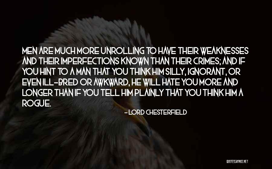 Ignorant Man Quotes By Lord Chesterfield Ignorant Man Quotes By Lord Chesterfield