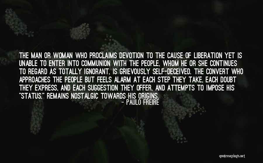 Ignorant Man Quotes By Paulo Freire Ignorant Man Quotes By Paulo Freire