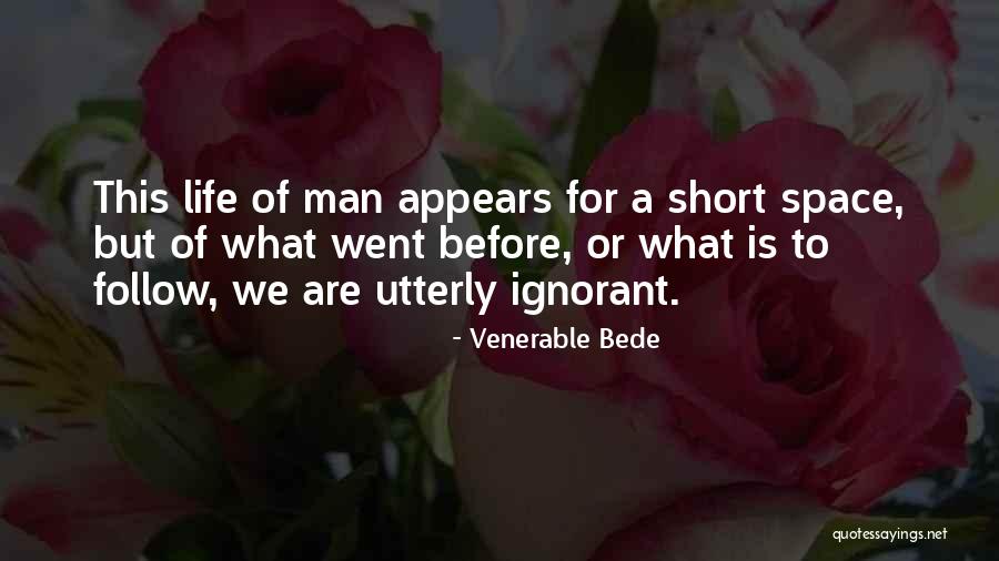 Ignorant Man Quotes By Venerable Bede Ignorant Man Quotes By Venerable Bede