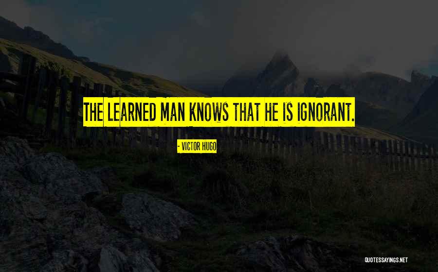 Ignorant Man Quotes By Victor Hugo Ignorant Man Quotes By Victor Hugo