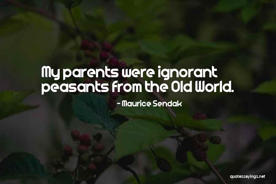 Ignorant Parents Quotes By Maurice Sendak