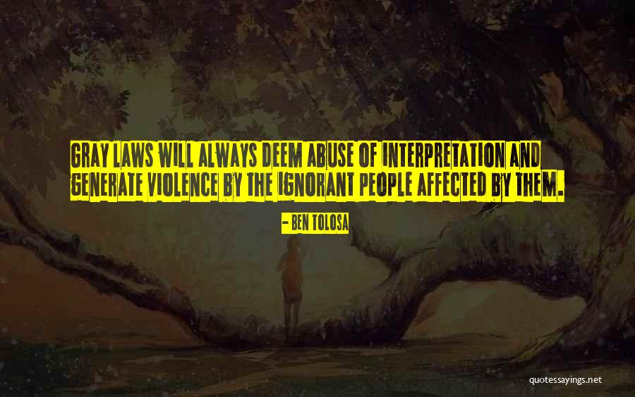 Ignorant People Quotes By Ben Tolosa Ignorant People Quotes By Ben Tolosa