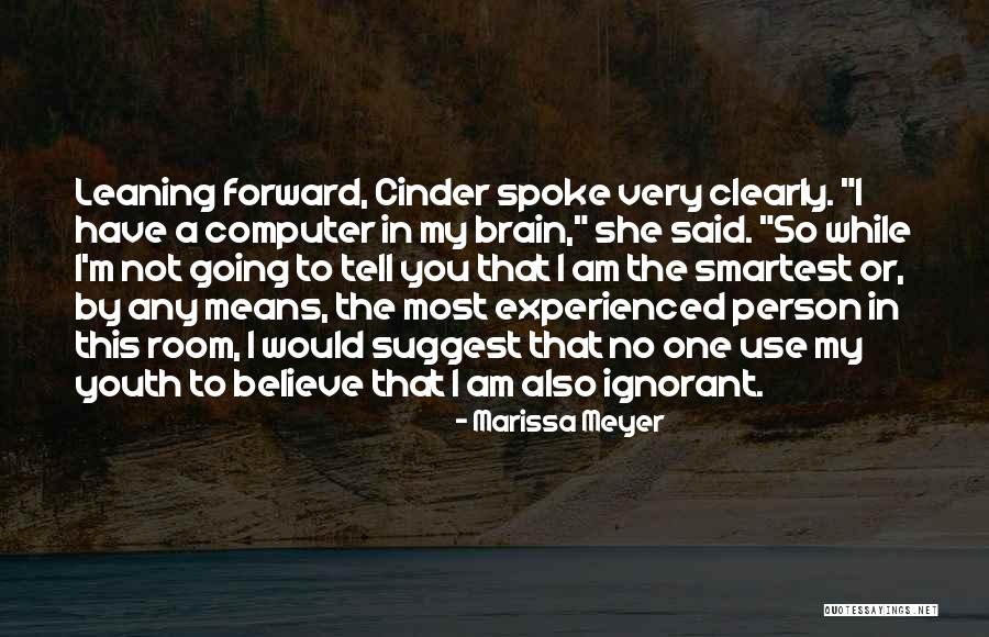 Ignorant Person Quotes By Marissa Meyer Ignorant Person Quotes By Marissa Meyer