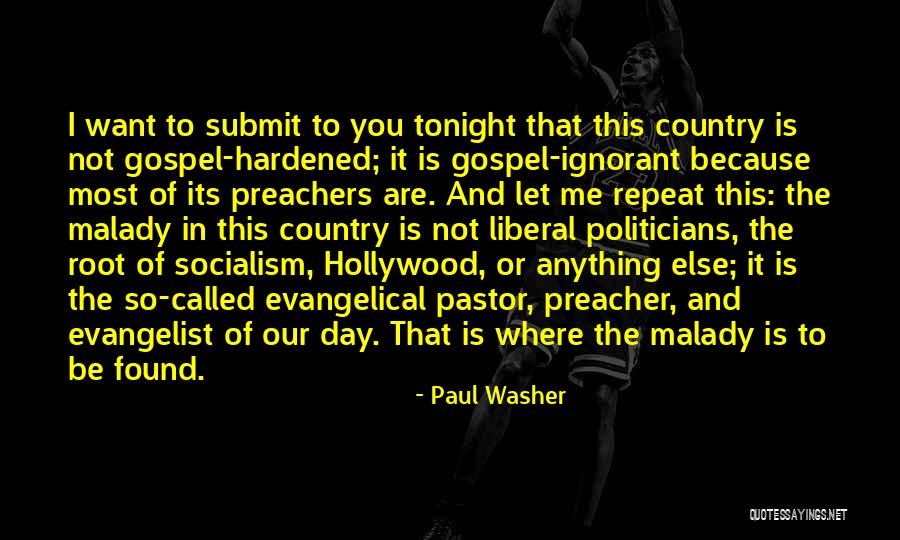 Ignorant Politicians Quotes By Paul Washer