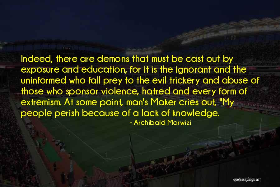 Ignorant Quotes Quotes By Archibald Marwizi Ignorant Quotes Quotes By Archibald Marwizi