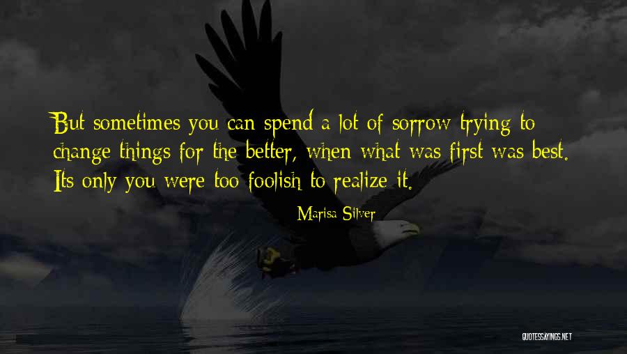 Ignorant Schoolmaster Quotes By Marisa Silver Ignorant Schoolmaster Quotes By Marisa Silver