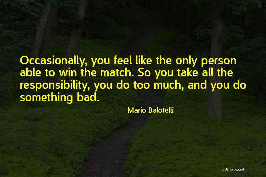 Ignorantly Blissful Quotes By Mario Balotelli Ignorantly Blissful Quotes By Mario Balotelli
