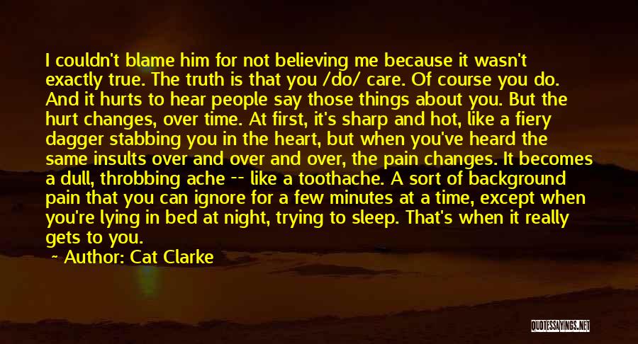 Ignore Care Quotes By Cat Clarke