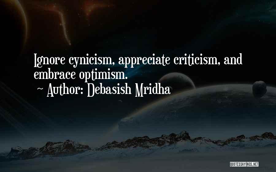 Ignore Criticism Quotes By Debasish Mridha