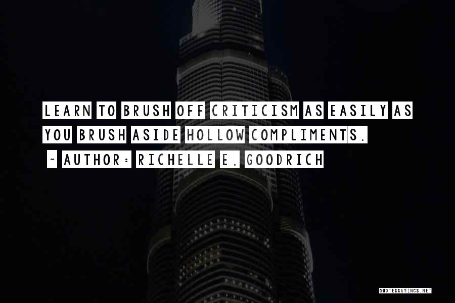Ignore Criticism Quotes By Richelle E. Goodrich