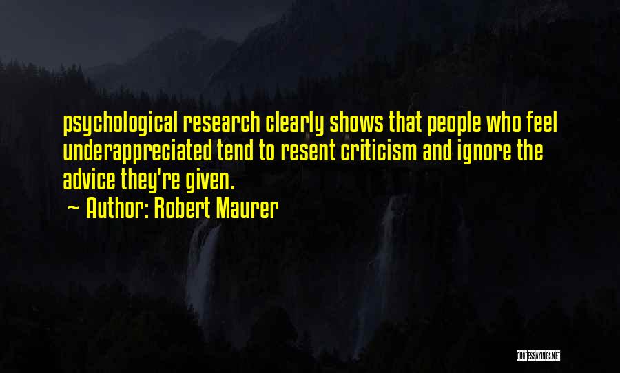 Ignore Criticism Quotes By Robert Maurer