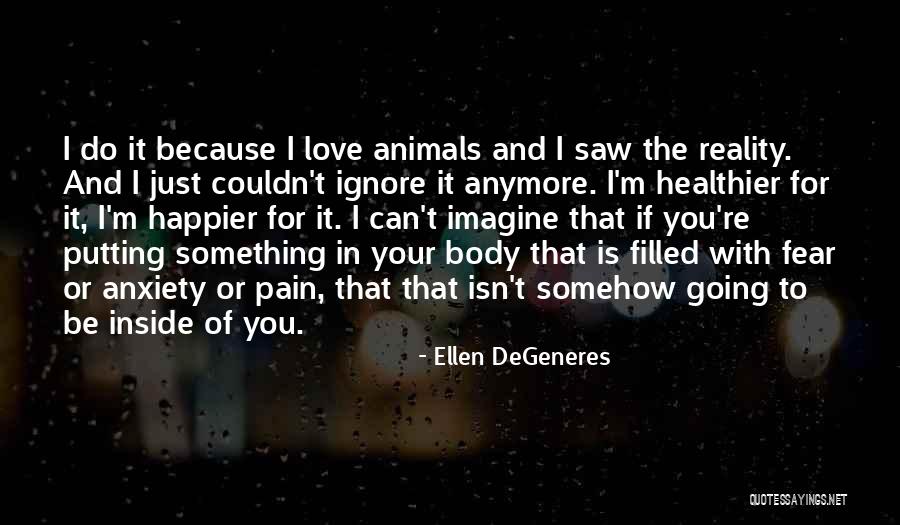 Ignore In Love Quotes By Ellen DeGeneres