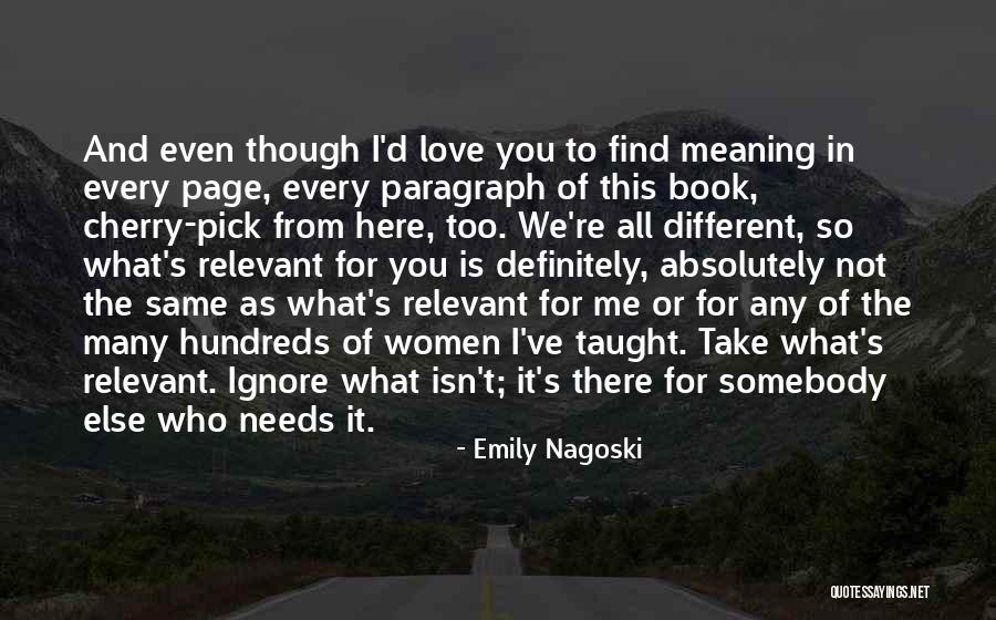 Ignore In Love Quotes By Emily Nagoski