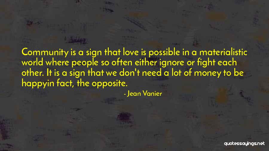 Ignore In Love Quotes By Jean Vanier