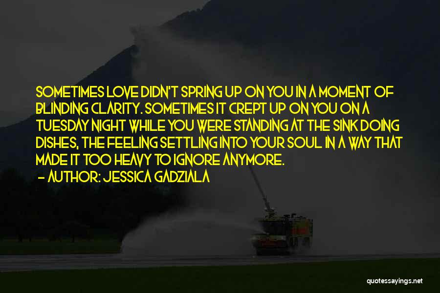Ignore In Love Quotes By Jessica Gadziala