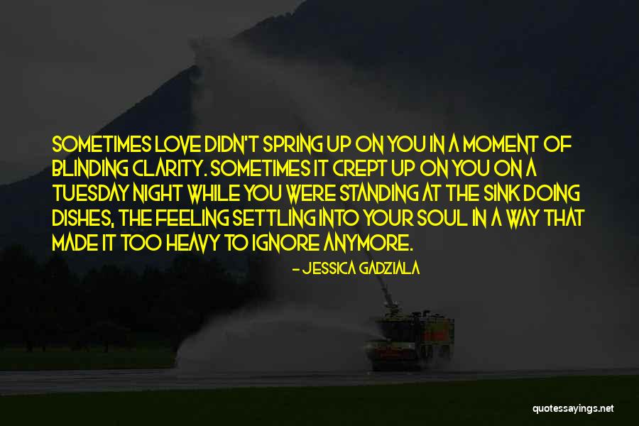 Ignore In Love Quotes By Jessica Gadziala