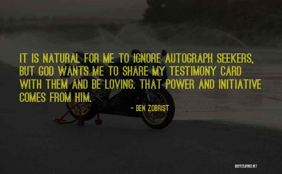 Ignore Me Quotes By Ben Zobrist Ignore Me Quotes By Ben Zobrist