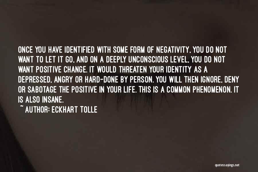 Ignore Negativity Quotes By Eckhart Tolle