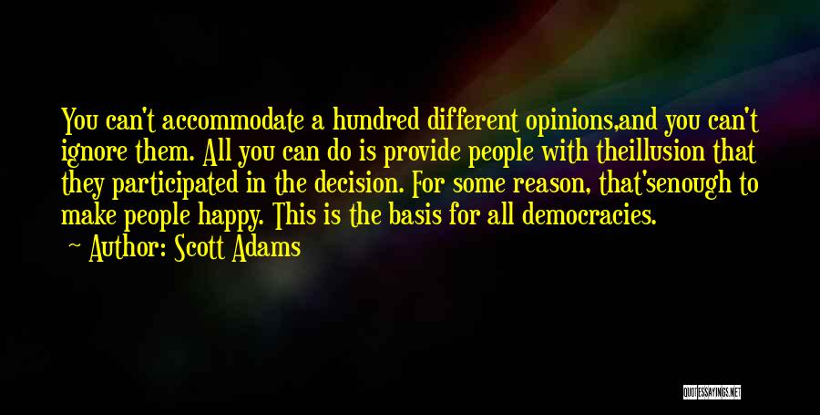 Ignore People's Opinions Quotes By Scott Adams